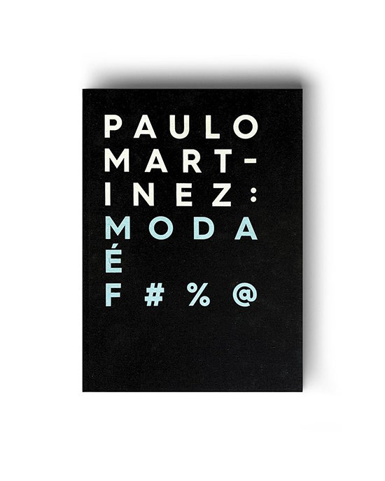 Paulo Martinez - Moda é F#%@